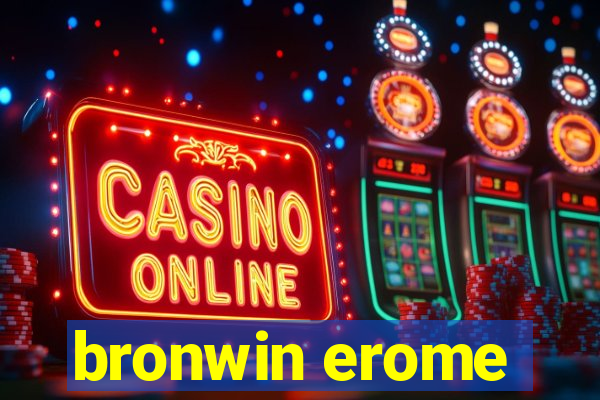 bronwin erome